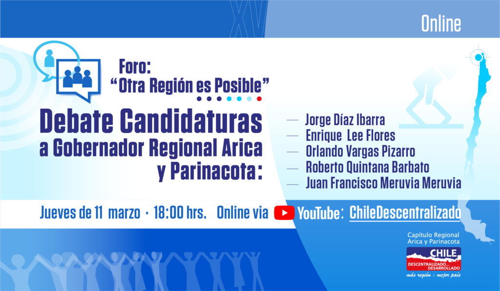 Capítulo Arica y Parinacota de Fundación Chile Descentralizado organiza foro debate con candidaturas a Gobernador Regional